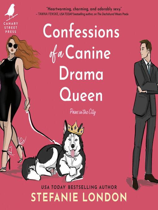 Title details for Confessions of a Canine Drama Queen by Stefanie London - Available